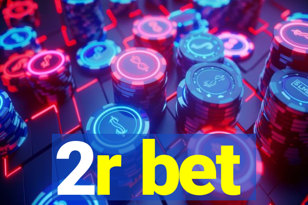 2r bet